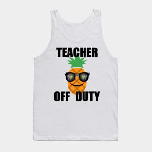 Teacher Off Duty, with Black Lettering Tank Top